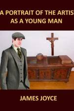 A PORTRAIT OF THE ARTIST AS A YOUNG MAN JAMES JOYCE Large Print af James Joyce