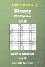 Puzzles for Brain Binary- 200 Easy to Medium 12x12 vol. 19 af Alexander Rodriguez