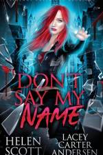 Don't Say My Name af Helen Scott