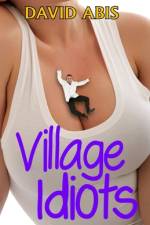 Village Idiots af David Abis