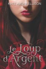 Le Loup d'Argent af Kate Avery Ellison