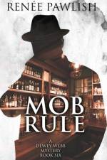 Mob Rule af Renee Pawlish