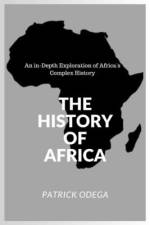 The History of Africa af Patrick Odega