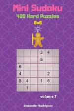 Mini Sudoku Puzzles - 400 Hard 6x6 vol. 7 af Alexander Rodriguez