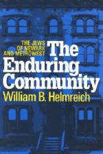The Enduring Community af William Helmreich
