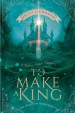 To Make a King af Kristi Cramer