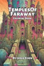 Temples Of Faraway Coloring Book af Ledge Eisen