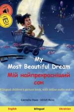My Most Beautiful Dream - Мій найпрекрасніший сон (English - Ukrainian) af Cornelia Haas