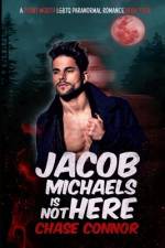Jacob Michaels Is Not Here (A Point Worth LGBTQ Paranormal Romance Book 4) af Chase Connor