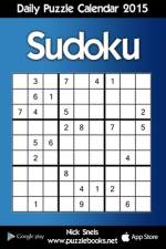 Daily Sudoku Puzzle Calendar 2015 af Nick Snels