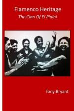 Flamenco Heritage af Tony Bryant