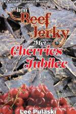 When Beef Jerky Met Cherries Jubilee af Lee Pulaski