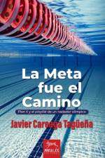 La Meta fue el Camino af Javier Careaga