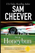 Fast Track to a Honeybun af Sam Cheever