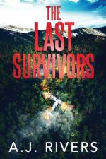 The Last Survivors af A J Rivers