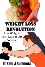 Weight Loss Revolution af Kelli J Summers