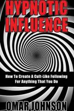 Hypnotic Influence af Omar Johnson
