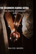 The Beginners Karma Sutra. af Walter Brown