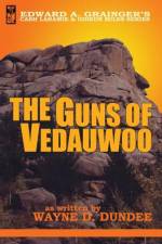 The Guns of Vedauwoo af Wayne D Dundee