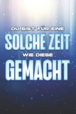 Du Bist Für Eine Solche Zeit Wie Diese Gemacht af Sherry Lee