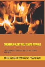 Shekinah Glory Nel Tempo Attuale af Ssemugoma Evangelist Francisco