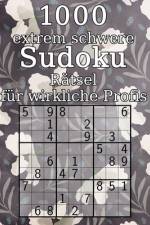 1000 extrem schwere Sudoku Rätsel für wirkliche Profis af Tommy Wohlfahrt