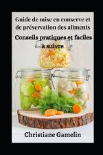 Guide de mise en conserve et de préservation des aliments af Christiane Gamelin