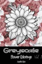 Grey Scale Flower Colorings Volume 1 af Aquila Kyo