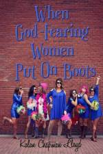 When God-Fearing Women Put On Boots af Kalan Chapman Lloyd