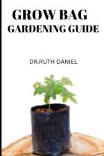 The Grow Bag Gardening Guide af Ruth Daniel