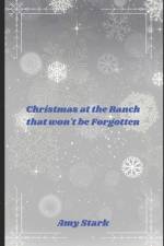 Christmas at the Ranch that won't be Forgotten af Amy Stark