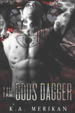 I Am God's Dagger af K a Merikan