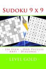 Sudoku 9 X 9 - 250 Even - Odd Puzzles - Anti - Diagonal - Level Gold af Andrii Pitenko