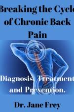 Breaking The Cycle Of Chronic Back Pain af Jane Frey