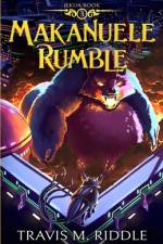 Makanuele Rumble af Travis M Riddle