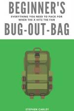 Beginner's Bug-Out-Bag af Stephen Carley