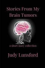 Stories from My Brain Tumors af Judy Lunsford