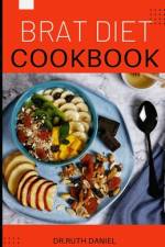 The Brat Diet Cookbook af Ruth Daniel