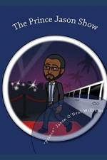 The Prince Jason Show af Jason O'Neal Williams
