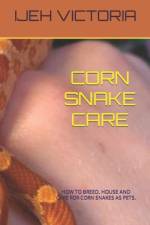 Corn Snake Care af Ijeh Victoria