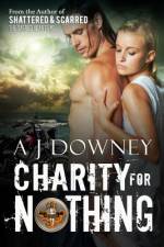 Charity for Nothing af A J Downey