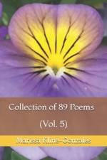 Collection of 89 Poems (Vol. 5) af Marissa Kline-Gonzales