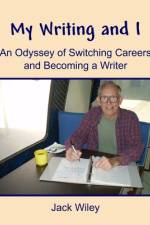 My Writing and I af Jack Wiley