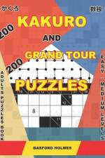 200 Kakuro and 200 Grand Tour puzzles. Adults puzzles book. Easy - medium levels. af Basford Holmes
