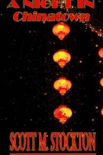 A Night In Chinatown af Scott M Stockton