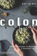 Eat to Beat Colon Disease af Rachael Rayner