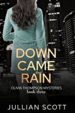 Down Came the Rain af Jullian Scott