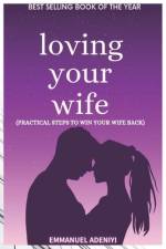 Loving Your Wife af Emmanuel Adeniyi