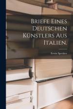 Briefe eines deutschen Künstlers aus Italien. af Erwin Speckter