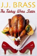 The Turkey Wore Satin af J J Brass